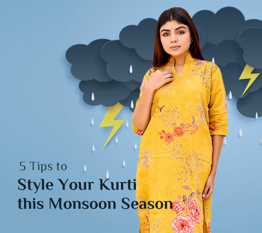 5 Tips to Style Your Kurti this Monsoon Season